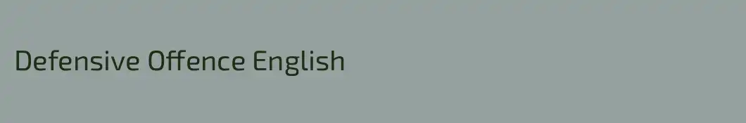 Defensive Offence English